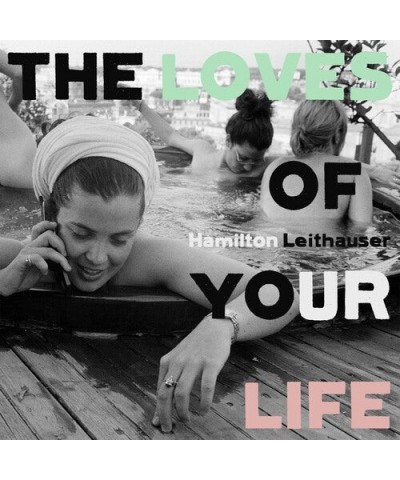 Hamilton Leithauser LOVES OF YOUR LIFE Vinyl Record $7.52 Vinyl