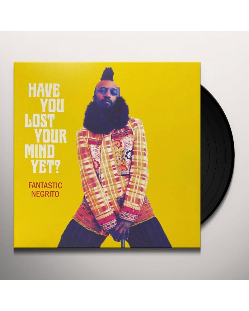 Fantastic Negrito HAVE YOU LOST YOUR MIND YET Vinyl Record $11.07 Vinyl