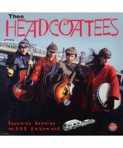 Thee Headcoatees Have Love Will Travel Vinyl Record $8.70 Vinyl