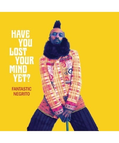 Fantastic Negrito HAVE YOU LOST YOUR MIND YET Vinyl Record $11.07 Vinyl