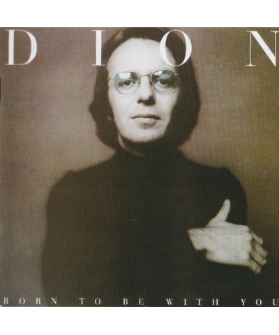 Dion BORN TO BE WITH YOU / STREETHEART CD $5.07 CD