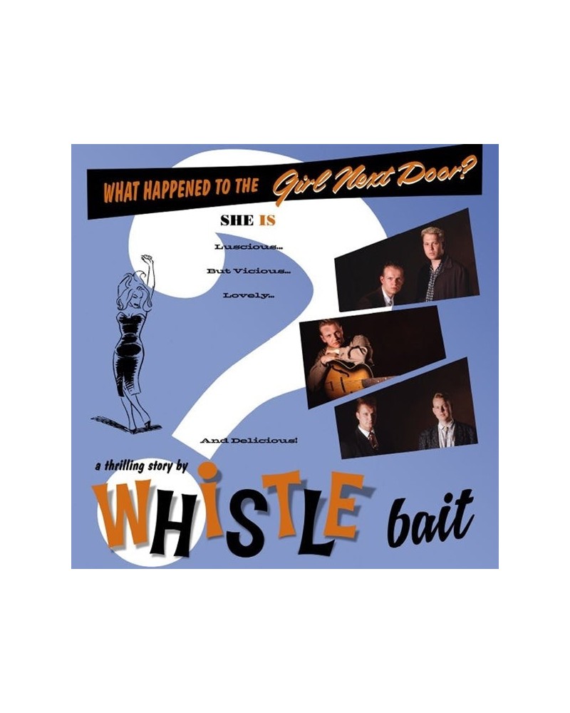 Whistle Bait LP - What Happened To The Girl Next Door: 20Th Anniversary Edition (Remastered And Expanded) (+ 7 Inch Ep) (Viny...