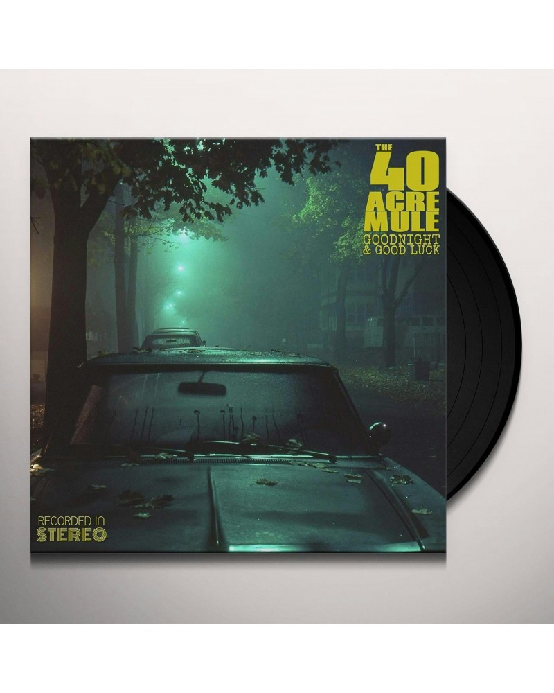 The 40 Acre Mule Goodnight & Good Luck Vinyl Record $8.55 Vinyl