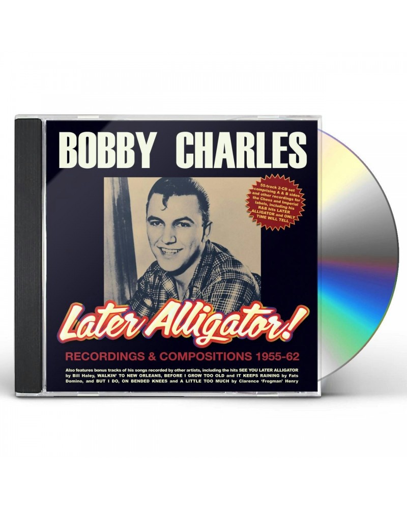 Bobby Charles LATER ALLIGATOR RECORDINGS & COMPOSITIONS 1955-62 CD $6.29 CD