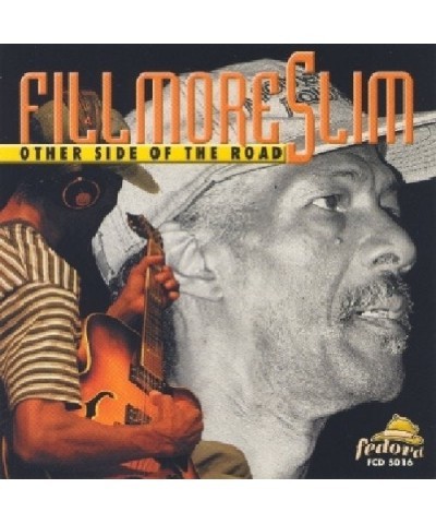 Fillmore Slim OTHER SIDE OF THE ROAD CD $6.75 CD