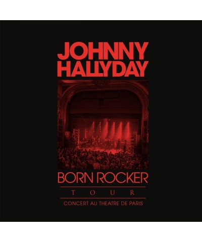 Johnny Hallyday BORN ROCKER TOUR: THEATRE DE PARIS CD $4.81 CD