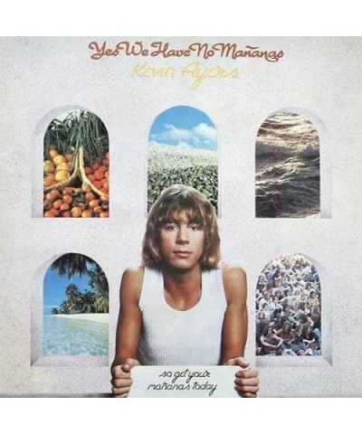 Kevin Ayers YES WE HAVE NO MANANAS SO GET YOUR MANANAS TODAY CD $14.00 CD