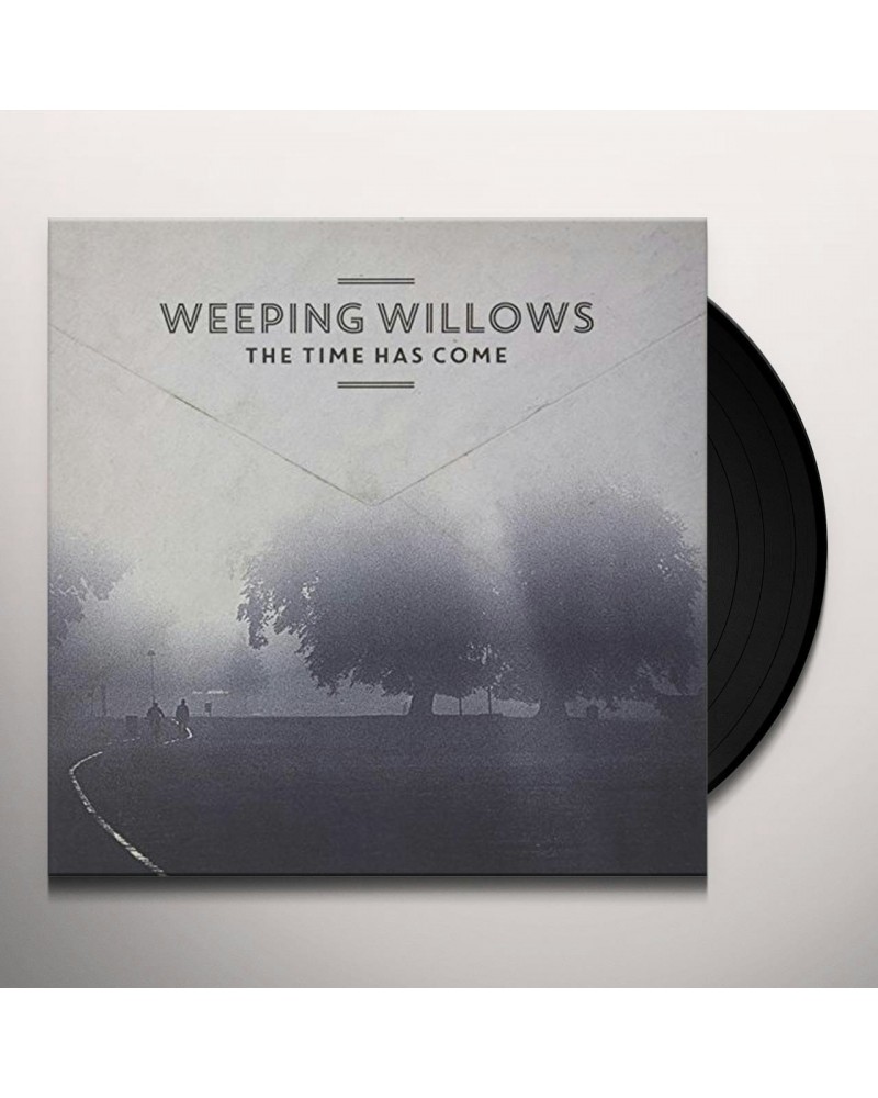 Weeping Willows The Time Has Come Vinyl Record $9.43 Vinyl