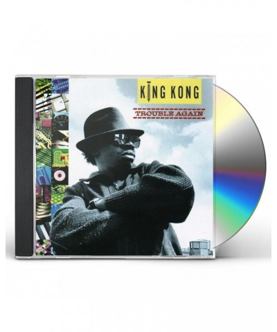 King Kong TROUBLE AGAIN CD $4.59 CD