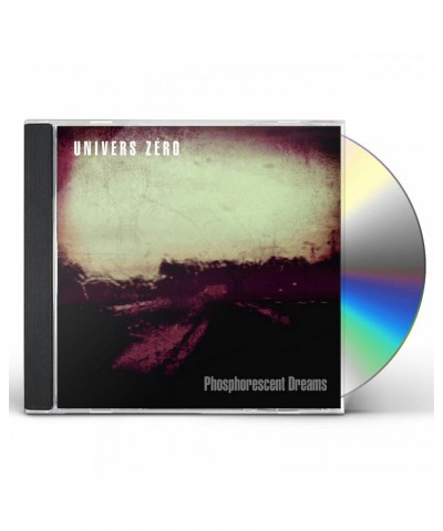 Univers Zero PHOSPHORESCENT DREAMS CD $8.50 CD