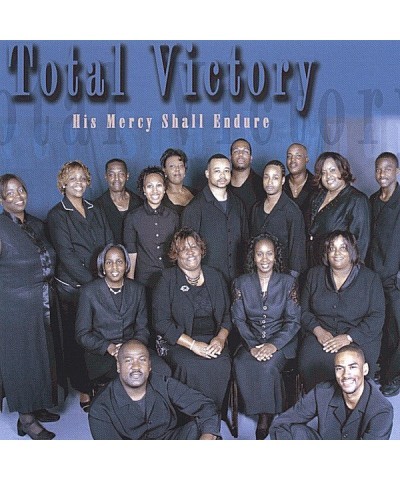 Total Victory HIS MERCY SHALL ENDURE CD $7.03 CD