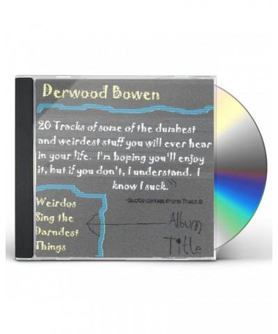 Derwood Bowen WEIRDOS SING THE DARNDEST THINGS CD $3.67 CD