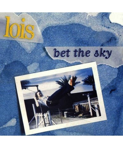 Lois BET THE SKY CD $4.37 CD