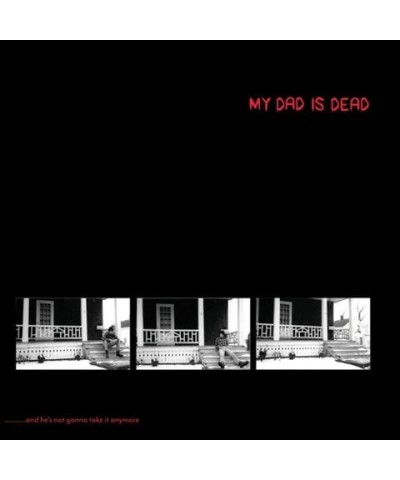 My Dad Is Dead AND HE'S NOT GONNA TAKE IT ANYMORE (COLOR) Vinyl Record $8.52 Vinyl