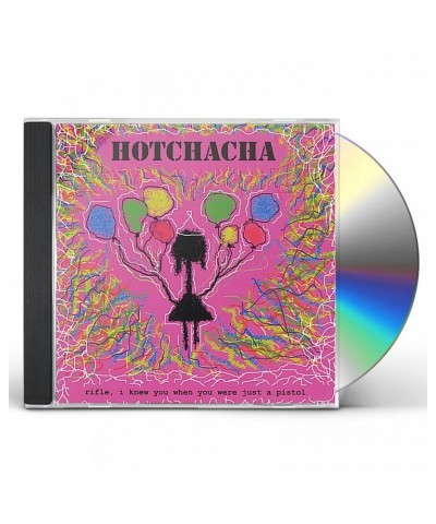 Hot Cha Cha RIFLE I KNEW YOU WHEN YOU WERE JUST A PISTOL CD $4.25 CD