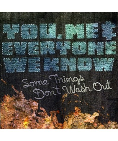 You Me And Everyone We Know SOME THINGS DON'T WASH OUT CD $4.88 CD