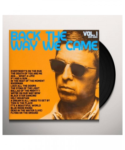 Noel Gallagher's High Flying Birds BACK THE WAY WE CAME: VOL 1 (2011-2021) Vinyl Record $13.20 Vinyl