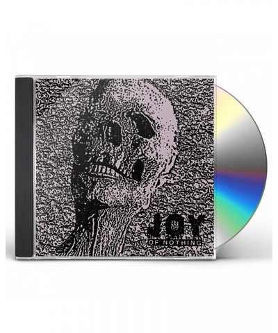 Joy OF NOTHING CD $2.60 CD