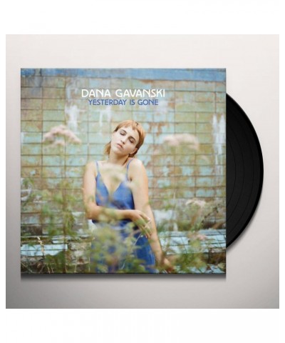 Dana Gavanski Yesterday Is Gone Vinyl Record $14.28 Vinyl