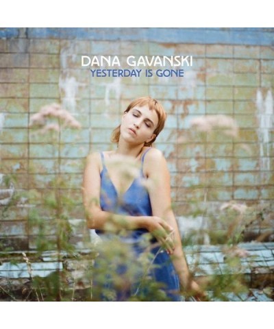 Dana Gavanski Yesterday Is Gone Vinyl Record $14.28 Vinyl