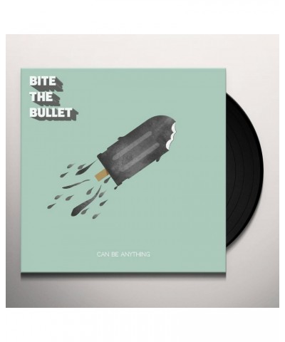 Bite The Bullet Can Be Anything Vinyl Record $9.40 Vinyl