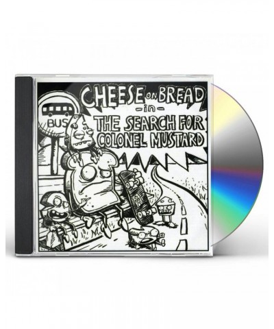 Cheese On Bread SEARCH FOR COLONEL MUSTARD CD $4.62 CD