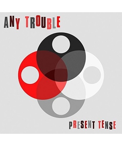 Any Trouble PRESENT TENSE CD $5.58 CD